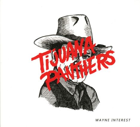 Tijuana Panthers: Wayne Interest, CD