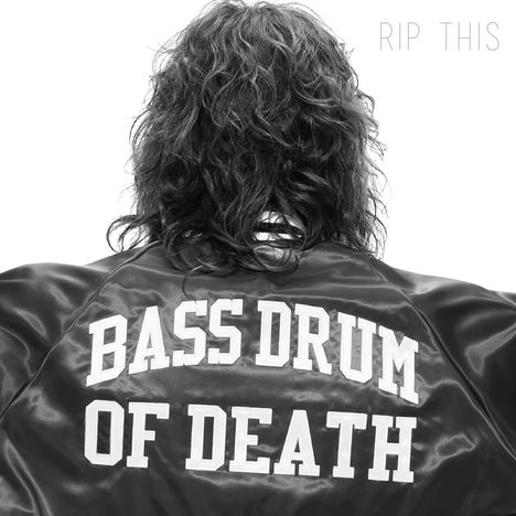 Bass Drum Of Death: Rip This, CD