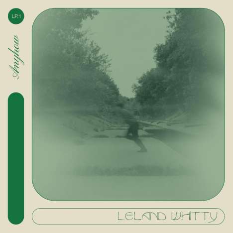 Leland Whitty: Anyhow, CD