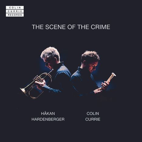 Hakan Hardenberger &amp; Colin Currie - The Scene of the Crime, CD