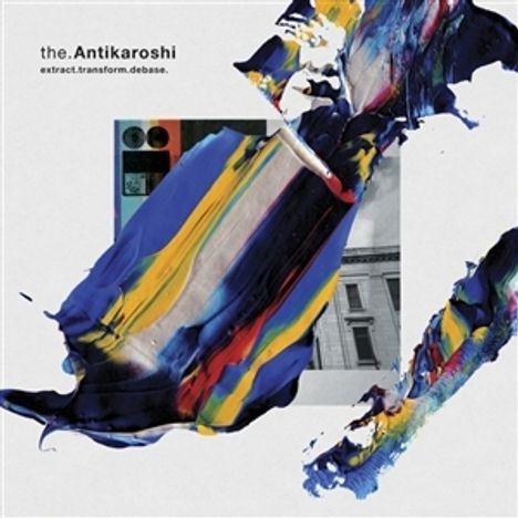 The Antikaroshi: Extract.Transform.Debase. (180g), 1 LP und 1 CD