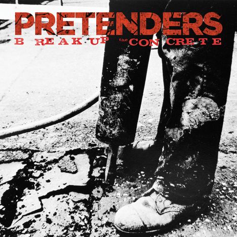 The Pretenders: Break Up The Concrete, CD