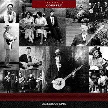 American Epic: The Best Of Country, LP