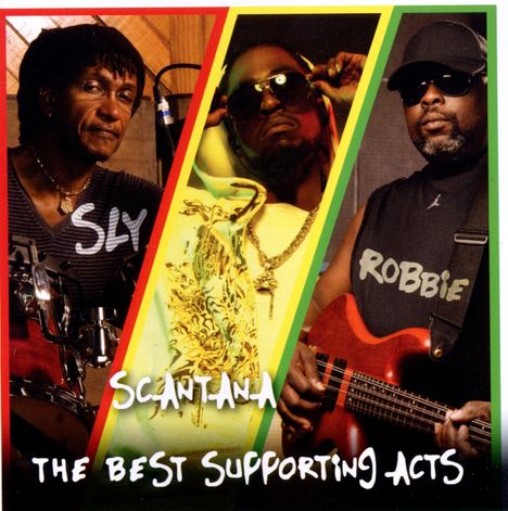 Sly & Robbie & Scantana: The Best Supporting Acts, CD