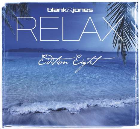 Blank &amp; Jones: Relax Edition Eight, 2 CDs