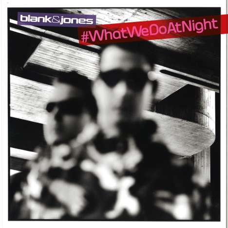 Blank &amp; Jones: #WhatWeDoAtNight, 2 CDs
