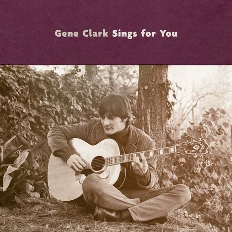 Gene Clark: Gene Clark Sings For You, 2 LPs