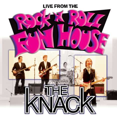 The Knack: Live From The Rock N Roll Fun House, CD