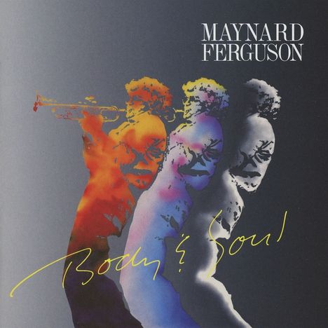 Maynard Ferguson (1928-2006): Body &amp; Soul, CD