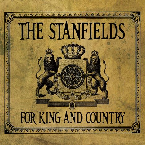 The Stanfields: For King And Country, CD