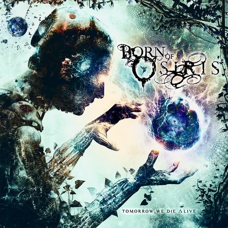 Born Of Osiris: Tomorrow We Die Alive, CD