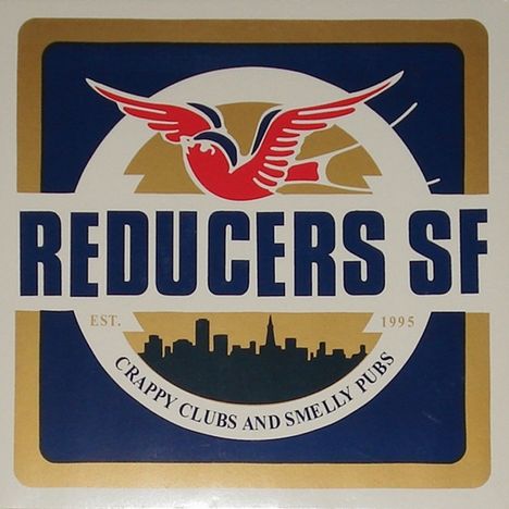 Reducers S.F.: Crappy Clubs &amp; Smelly Pubs, LP