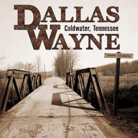 Dallas Wayne: Coldwater,Tennessee, LP