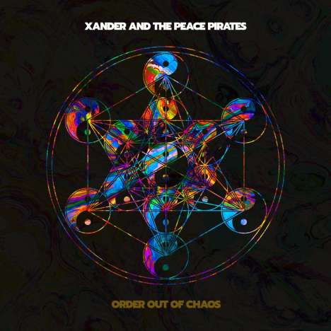 Xander &amp; The Peace Pirates: Order Out Of Chaos, LP