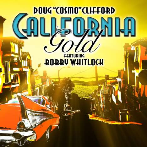 Doug "Cosmo" Clifford: California Gold, CD