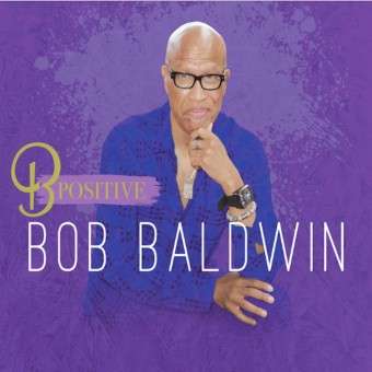 Bob Baldwin (geb. 1960): B Postive, CD
