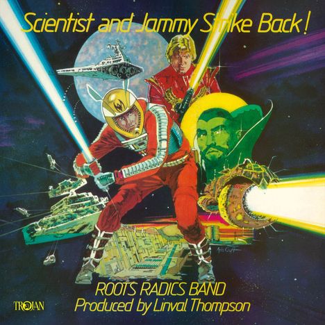 „Scientist and Jammy Strike Back! ROOTS RADICS BAND Produced by Linval Thompson.“ Science-Fiction-Illustration mit Raumschiffen und Figuren.