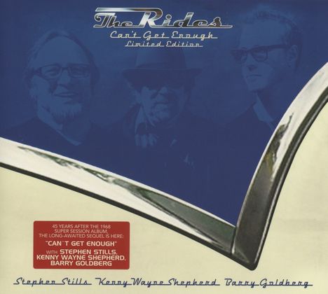 The Rides (Stephen Stills, Kenny Wayne Shepherd  &amp; Barry Goldberg): Can't Get Enough (Limited-Edition), CD