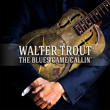 Walter Trout: The Blues Came Callin' (180g), 2 LPs