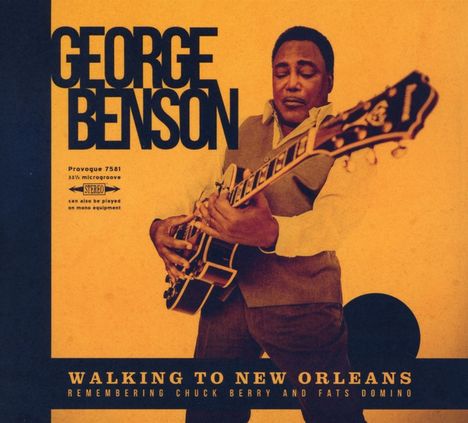 George Benson (geb. 1943): Walking To New Orleans: Remembering Chuck Berry And Fats Domino, CD