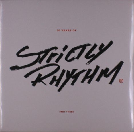 "30 Years of Strictly Rhythm. Part Three." Schwarze, dynamische Schrift auf hellem Hintergrund.