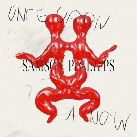 "ONCE UPON A NOW" und "SAMSON PHILIPPS" in schwarzer Schrift. Zwei rote, verbundene Figuren auf hellem Hintergrund.