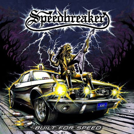 "Speedbreaker" oben, "Built for Speed" unten. Illustratives Cover: Ein Rocker mit Gitarre auf einem Auto voller Blitze.