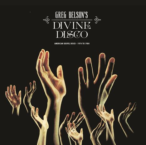 Greg Belson's Divine Disco: American Gospel Disco 1974 To 1984, 2 LPs