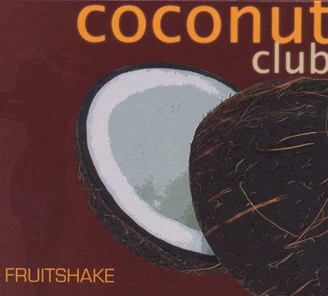 Coconut Club Fruitshake, CD