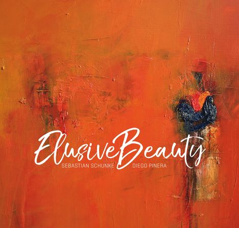Sebastian Schunke &amp; Diego Pinera: Elusive Beauty, CD