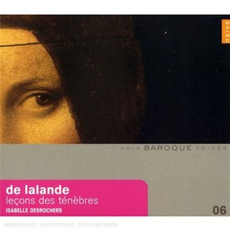 Michel Richard Delalande (1657-1726): 3 Lecons de Tenebres, CD