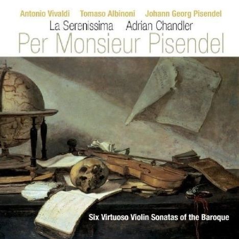 Violinsonaten aus der Barockzeit "Per Monsieur Pisendel", CD