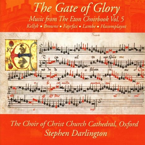 Christ Church Cathedral Choir - The Gate of Glory (Music from the Eton Choirbook Vol.5), CD