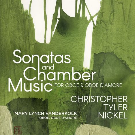 Christopher Tyler Nickel (geb. 1978): Sonaten &amp; Kammermusik für Oboe &amp; Oboe d'Amore, CD