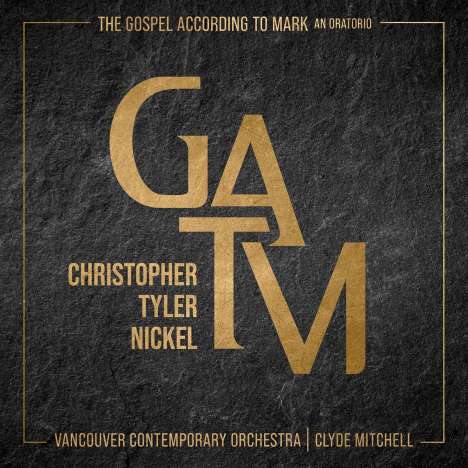 Christopher Tyler Nickel (geb. 1978): The Gospel according to Mark (Oratorium nach dem Markus-Evangelium), 7 CDs