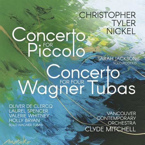 Christopher Tyler Nickel (geb. 1978): Konzert für 4 Wagner-Tuben &amp; Orchester, CD