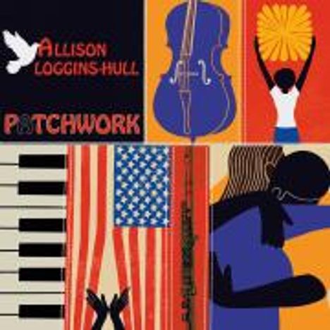 Text: "Allison Loggins-Hull", "Patchwork". Illustration mit Geige, Klaviertasten, US-Flagge, tanzender Frau und umarmendem Paar.