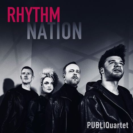 Text: "RHYTHM NATION" und "PUBLIQuartet". Vier Personen in schwarzer Kleidung, vor neutralem Hintergrund.