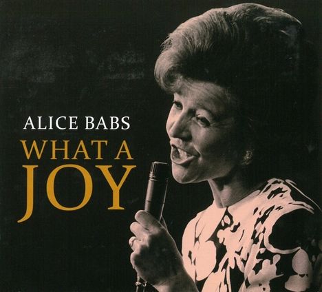 Alice Babs (1924-2014): What A Joy, 2 CDs