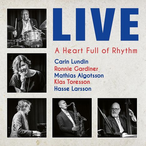 Carin Lundin, Ronnie Gardiner, Mathias Algotsson &amp; Klas Toresson: A Heart Full Of Rhythm: Live, CD