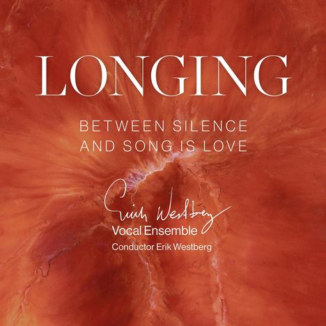 Erik Westberg Vocal Ensemble - Between Silence and Song Is Love, CD