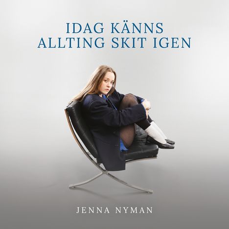 Jenna Nyman: Idag Kanns Allting Skit Igen, CD