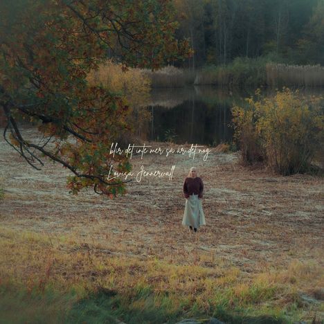 Text: "blir det inte mer så är det nog Louisa Junerwall." 
Herbstlandschaft, Frau im Feld, ruhiger See.