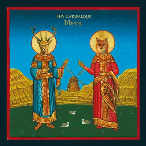 "Thy Catafalque Meta" steht oben. Zwei Tierfiguren in Roben, eine mit Hirschkopf, die andere mit Fuchskopf, vor einer Windmühle.