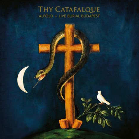 "THY CATAFALQUE ALFÖLD + LIVE BURIAL BUDAPEST" in goldener Schrift, eine Schlange windet sich um ein Kreuz, daneben Mond und Vogel.