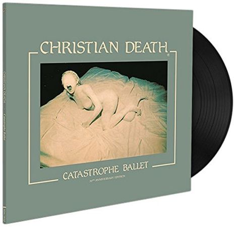 Christian Death: Catastrophe Ballet (30th Anniversary Limited Edition), LP