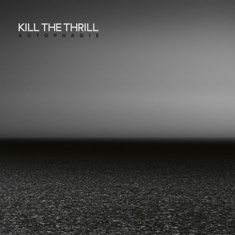 Kill The Thrill: Autophagie (Crystal Clear 2-Vinyl), 2 LPs