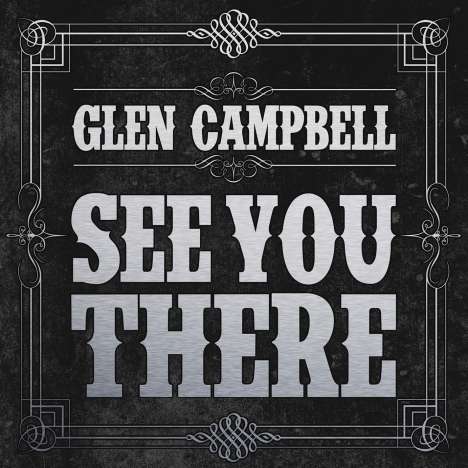 Glen Campbell: See You There, CD