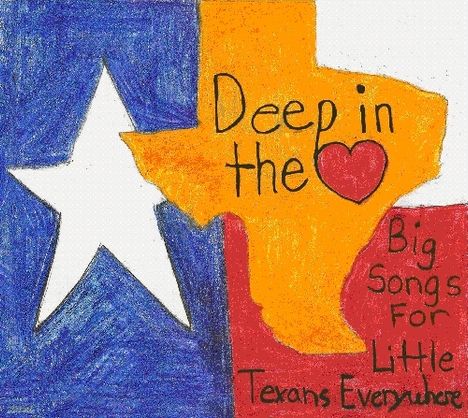 Deep In The Heart: Big Songs For Little Texans Everywhere, CD