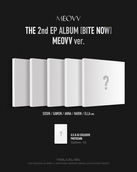 Text: MEOVV THE 2nd EP ALBUM [BITE NOW] MEOVV ver. SOOIN / GAWON / ANNA / NARIN / ELLA ver. U.S & EU EXCLUSIVE PHOTOCARD 55x85mm / 1EA. 

Beschreibung: Schwarzer Hintergrund mit weißen, mysteriösen Boxen und einem Fragezeichen.